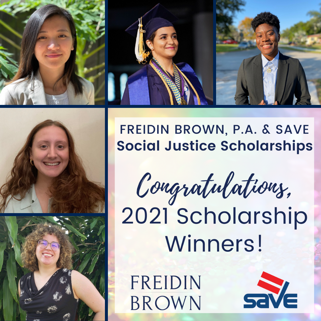 The Freidin Brown & SAVE Social Justice Scholars 2021